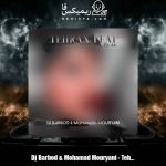 دانلود آهنگ دیجی باربد و محمد موریانی تهران فیت 44