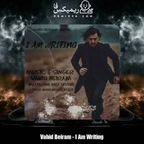 دانلود آهنگ وحید بیرام مینویسم