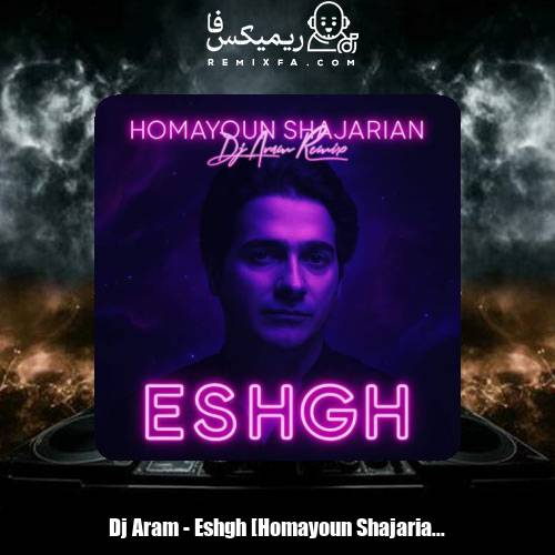 دانلود آهنگ دیجی آرام عشق (همایون شجریان ریمیکس)