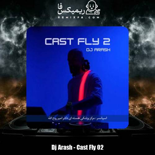 دانلود آهنگ دیجی آرش پادکست کست فلای 2
