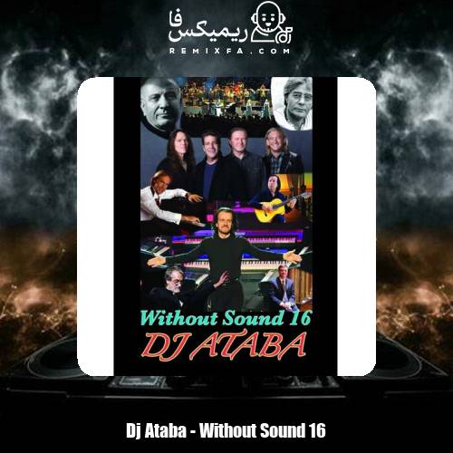 دانلود آهنگ دیجی آتابا ریمیکس بیصدا‌ ۱۶