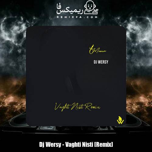 دانلود آهنگ دیجی ورسی وقتی نیستی (ریمیکس)