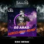 دانلود آهنگ دیجی آراد عادی (دورچی ریمیکس)