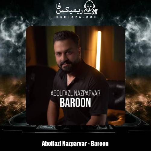 دانلود آهنگ ابوالفضل نازپرور بارون